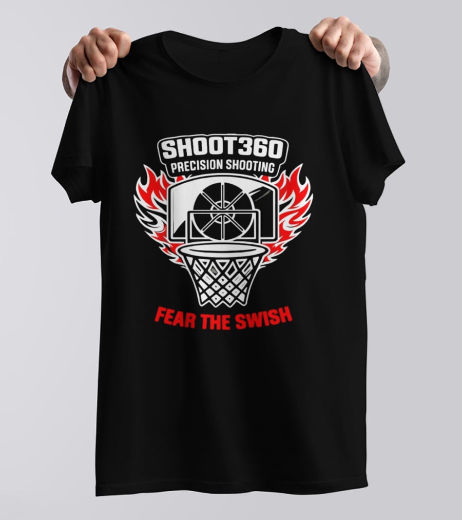 SHOOT360 Precision Shooting Fear The Swish Basketball Flame Hoop T-Shirt