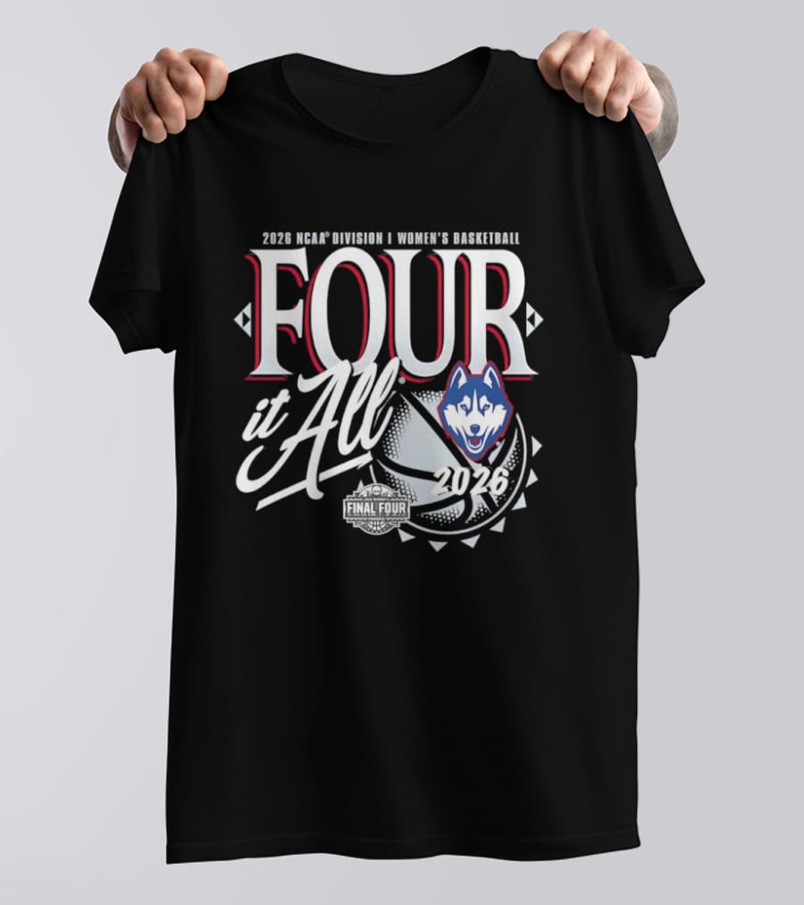UConn Huskies 2026 NCAA Division I Women's Basketball Four It All Final Four T-Shirt