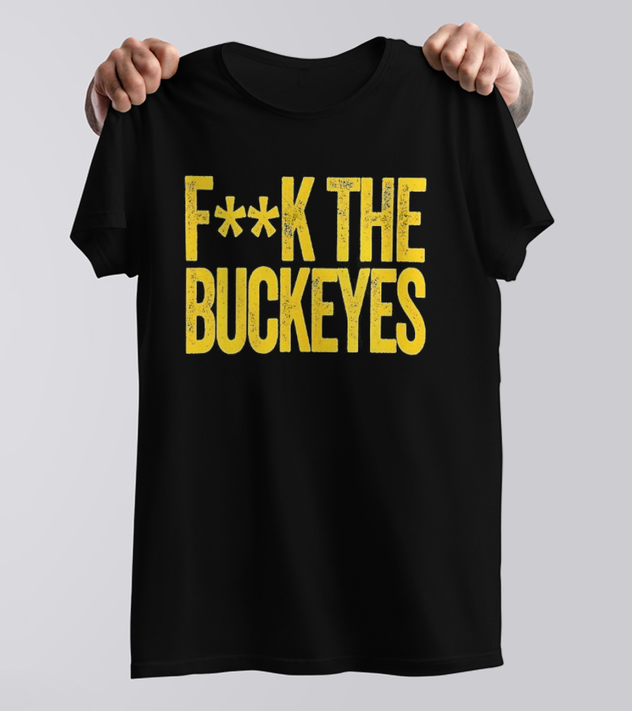 Michigan Wolverines NCAA F**k The Buckeyes Rivalry T-Shirt