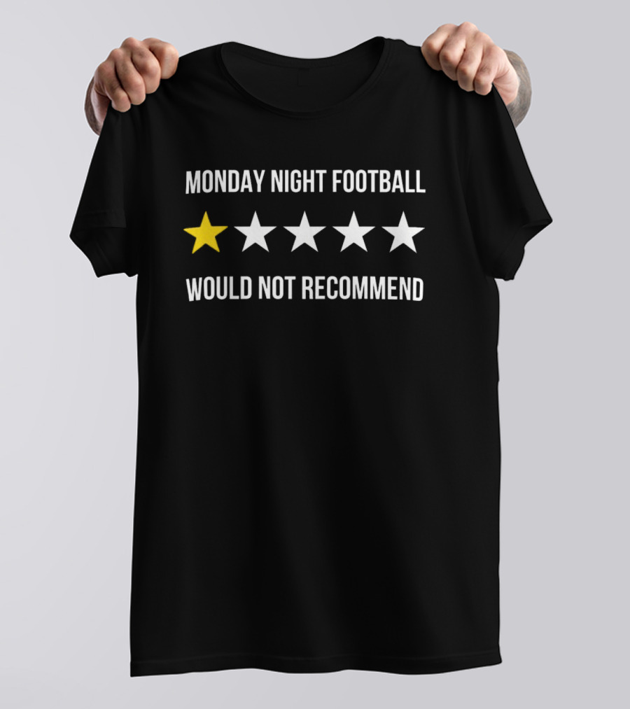 Monday Night Football Would Not Recommend One Star Rating T-Shirt