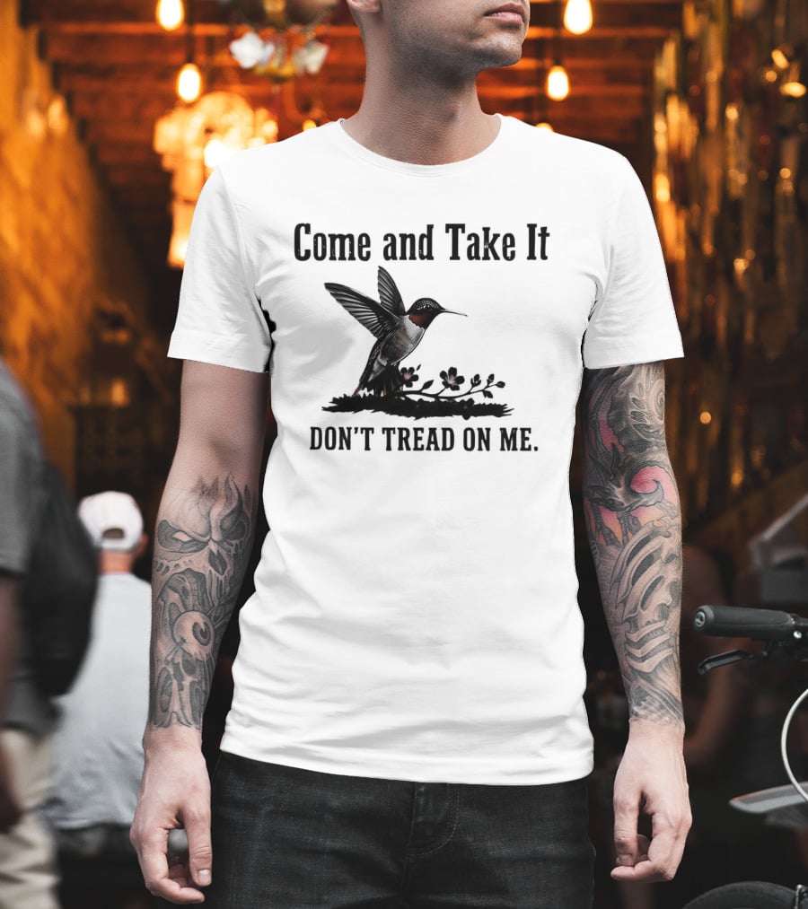 Come And Take It Hummingbird Don't Tread On Me T-Shirt