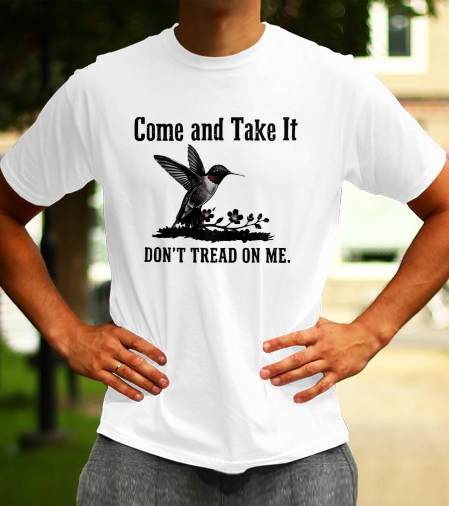 Come And Take It Hummingbird Don't Tread On Me T-Shirt