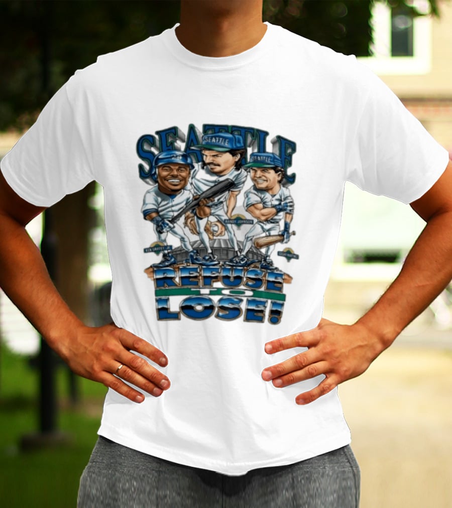 Seattle Mariners Ken Griffey Jr Randy Johnson Edgar Martinez Refuse To Lose T-Shirt