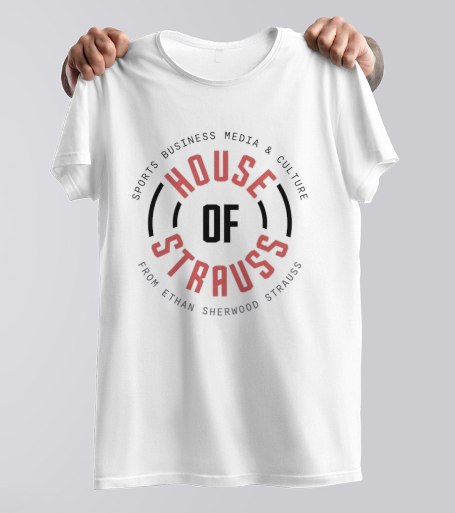 House Of Strauss Sports Business Media Culture Ethan Sherwood Strauss T-Shirt