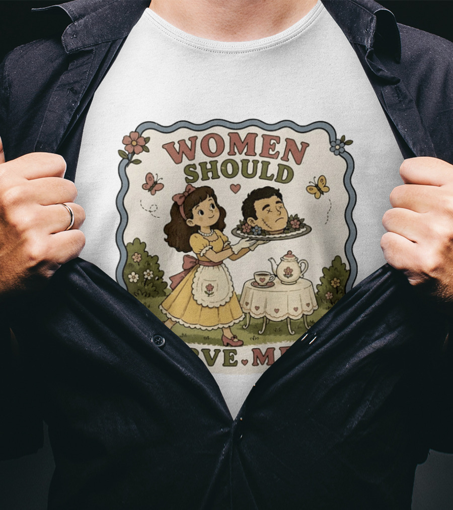 Women Should Serve Men T-Shirt