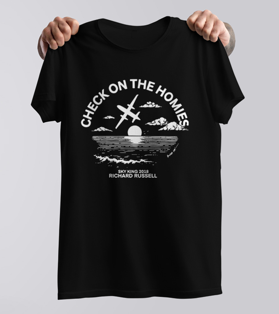 Check On The Homies Sky King 2018 Richard Russell Airplane Sunset Scene T-Shirt
