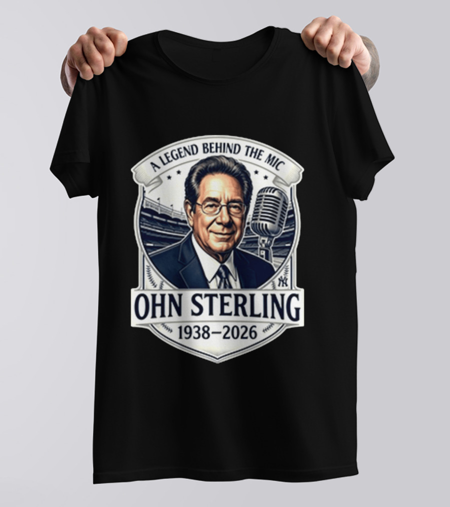 A Legend Behind The Mic John Sterling 1938 2026 Yankees T-Shirt
