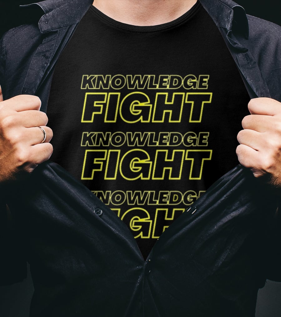 Knowledge Fight Knowledge Fight Knowledge Fight Bold Repetitive T-Shirt