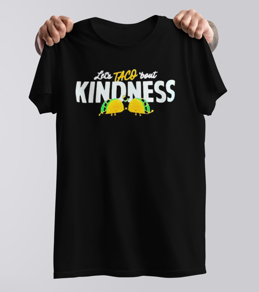 Let's Taco 'Bout Kindness Tacos Hugging T-Shirt