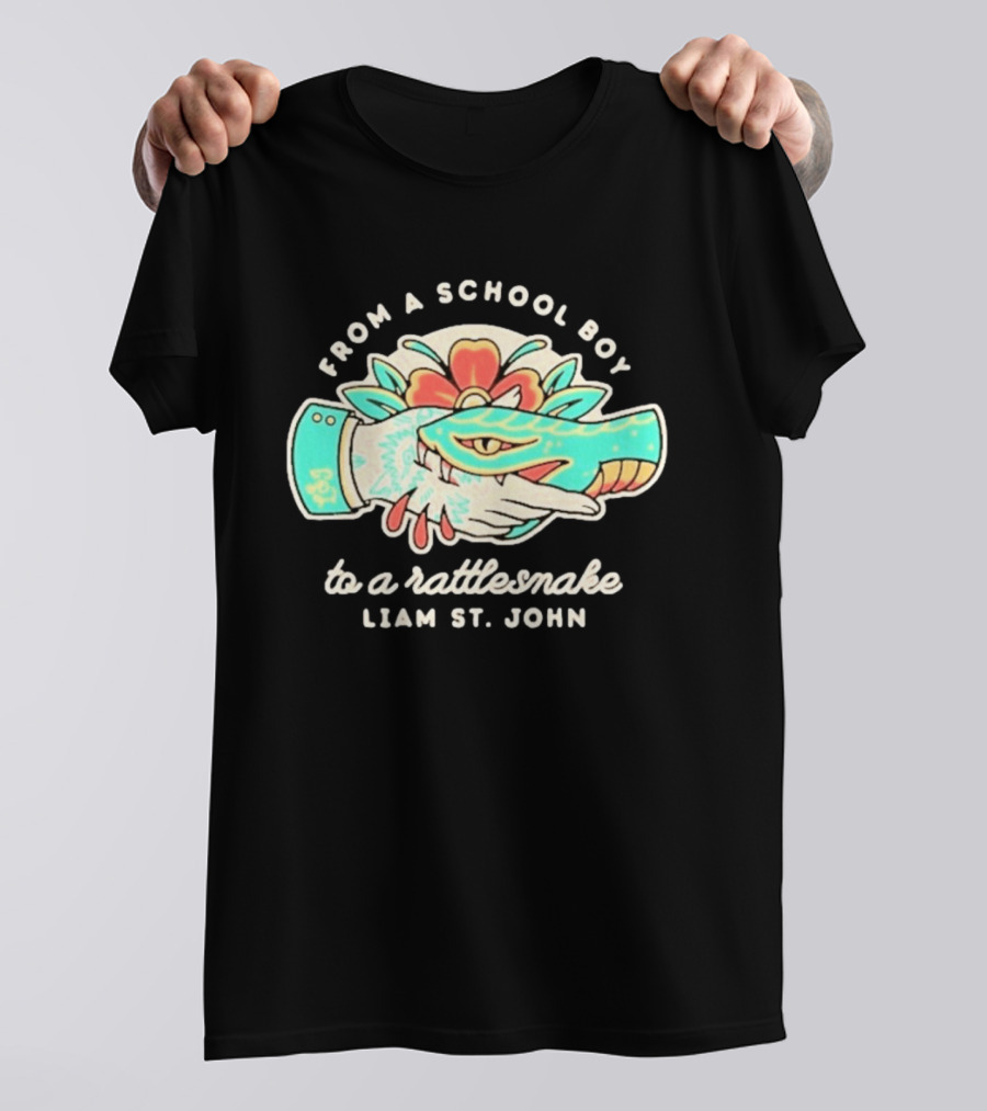 From A School Boy To A Rattlesnake Liam St. John T-Shirt