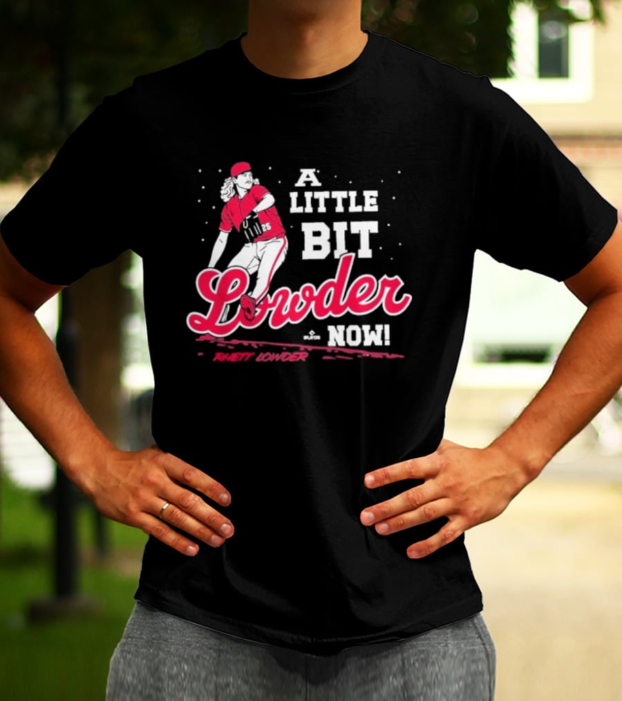 Rhett Lowder A Little Bit Lowder Now Baseball Pitcher T-Shirt