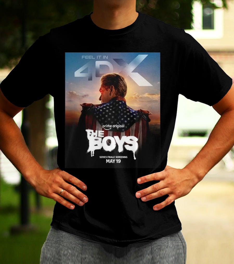 Feel It In 4DX The Boys Prime Original Series Finale Screening May 19 T-Shirt
