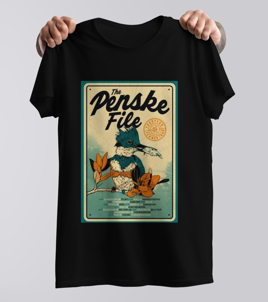The Penske File European 2026 Summer Tour Saabrucken Homberg Bruhl Bremen Bonn Bausendorf Moosinning Wien T-Shirt