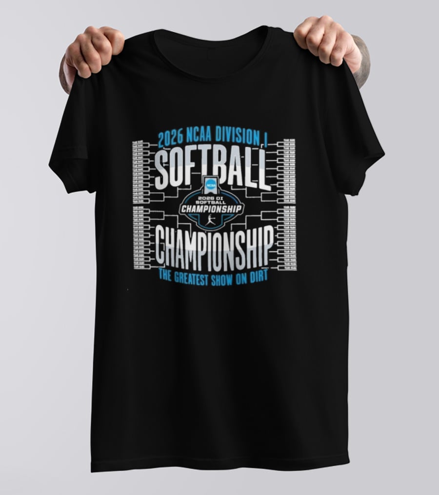2026 NCAA Division I Softball Championship The Greatest Show On Dirt T-Shirt