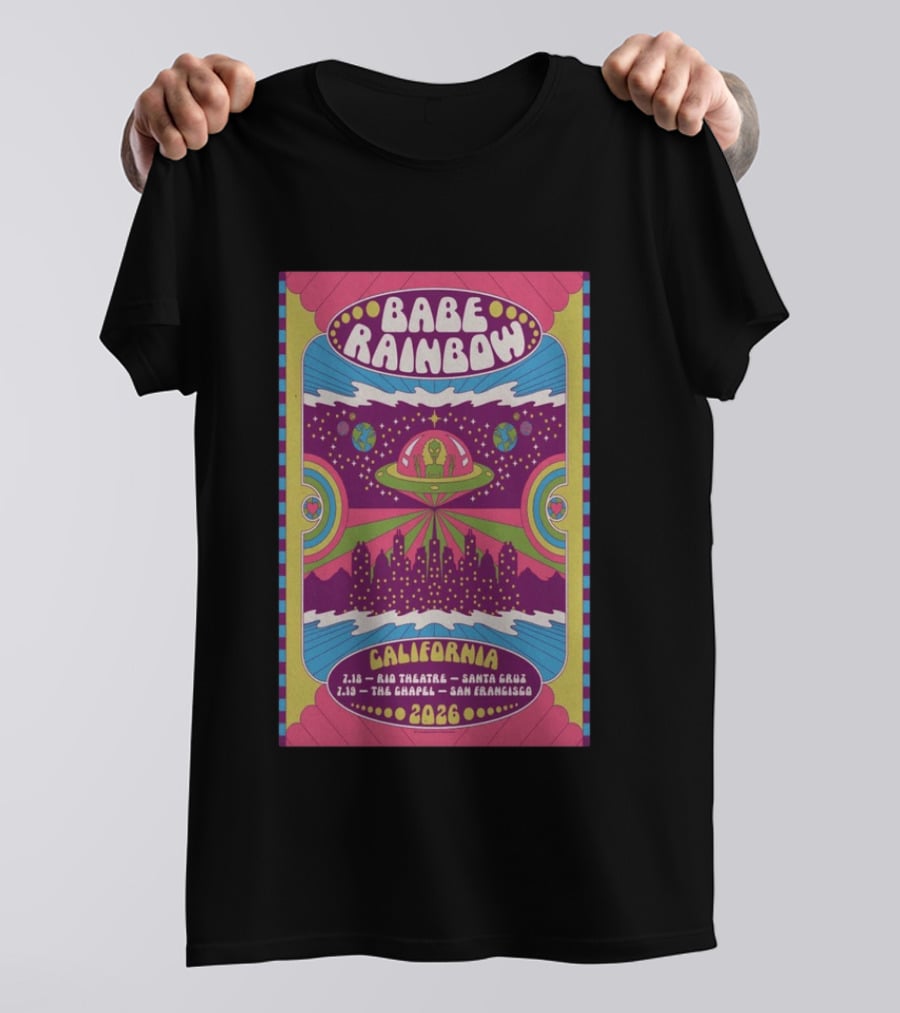 Babe Rainbow California Tour 2026 Rio Theatre Santa Cruz Chapel San Francisco Retro Alien Spaceship Psychedelic T-Shirt