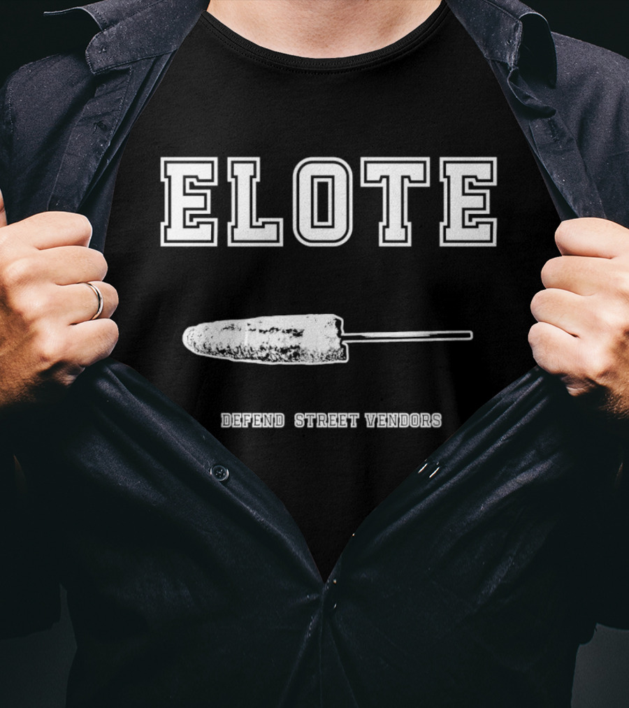 Elote Defend Street Vendors Corn T-Shirt