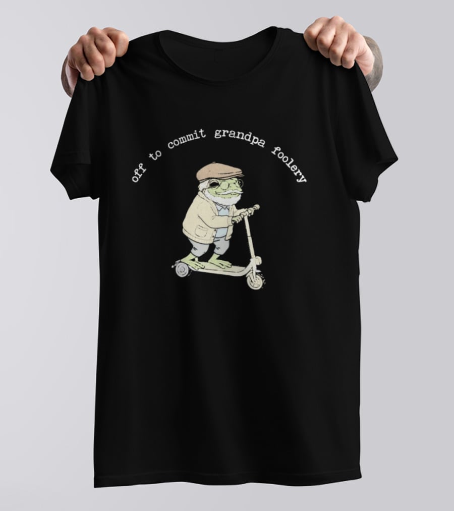 Off To Commit Grandpa Foolery Frog Riding Scooter T-Shirt