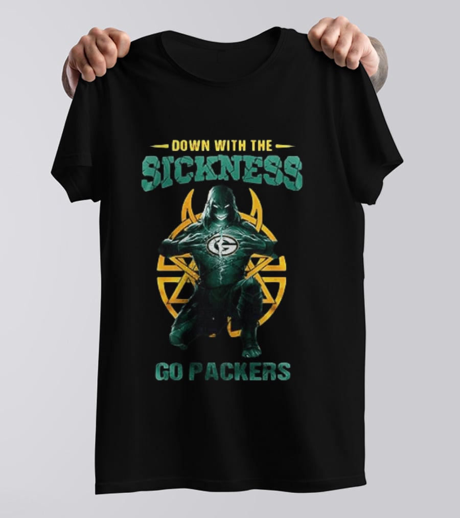Down With The Sickness Go Packers T-Shirt