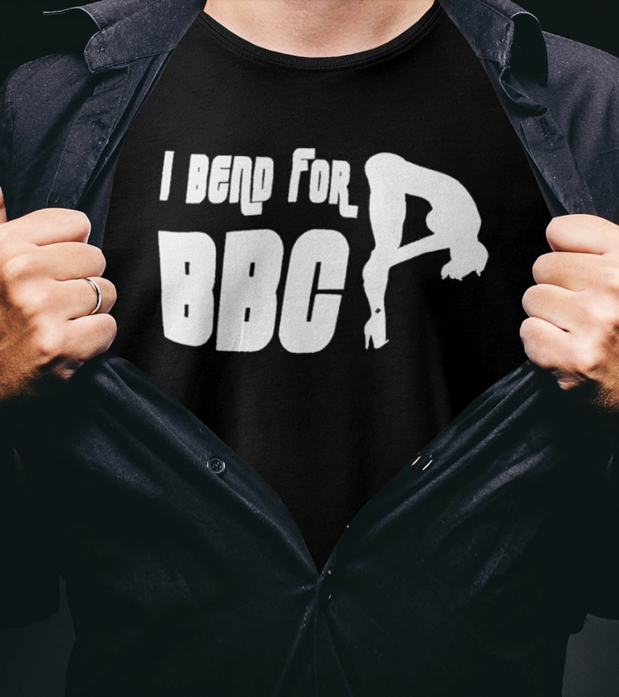 I Bend For BBC Bold Playful T-Shirt