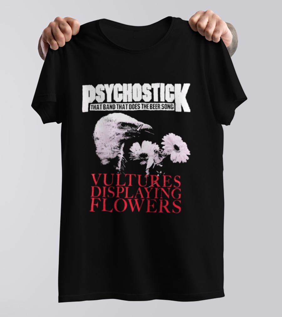 Psychostick That Band That Does The Beer Song Vultures Displaying Flowers T-Shirt