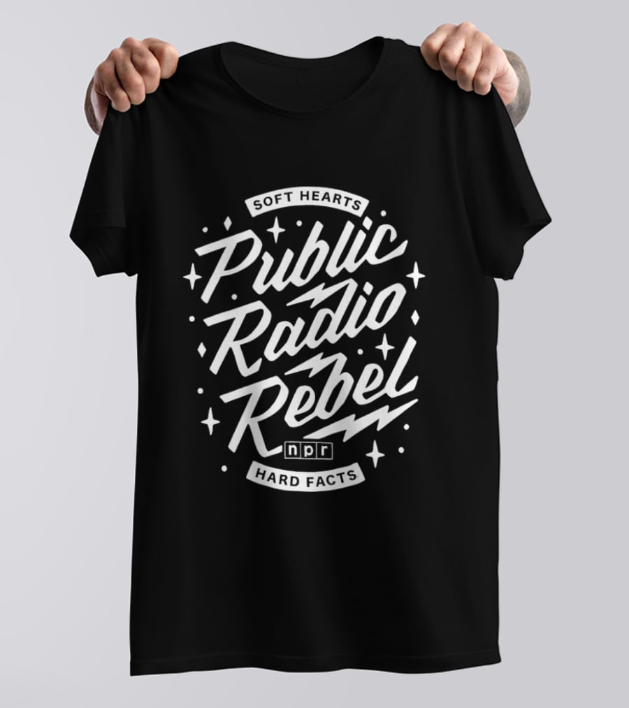 Soft Hearts Public Radio Rebel NPR Hard Facts T-Shirt