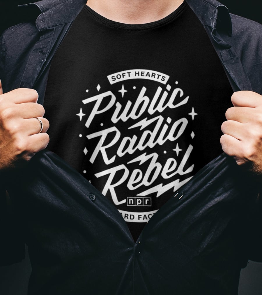 Soft Hearts Public Radio Rebel NPR Hard Facts T-Shirt