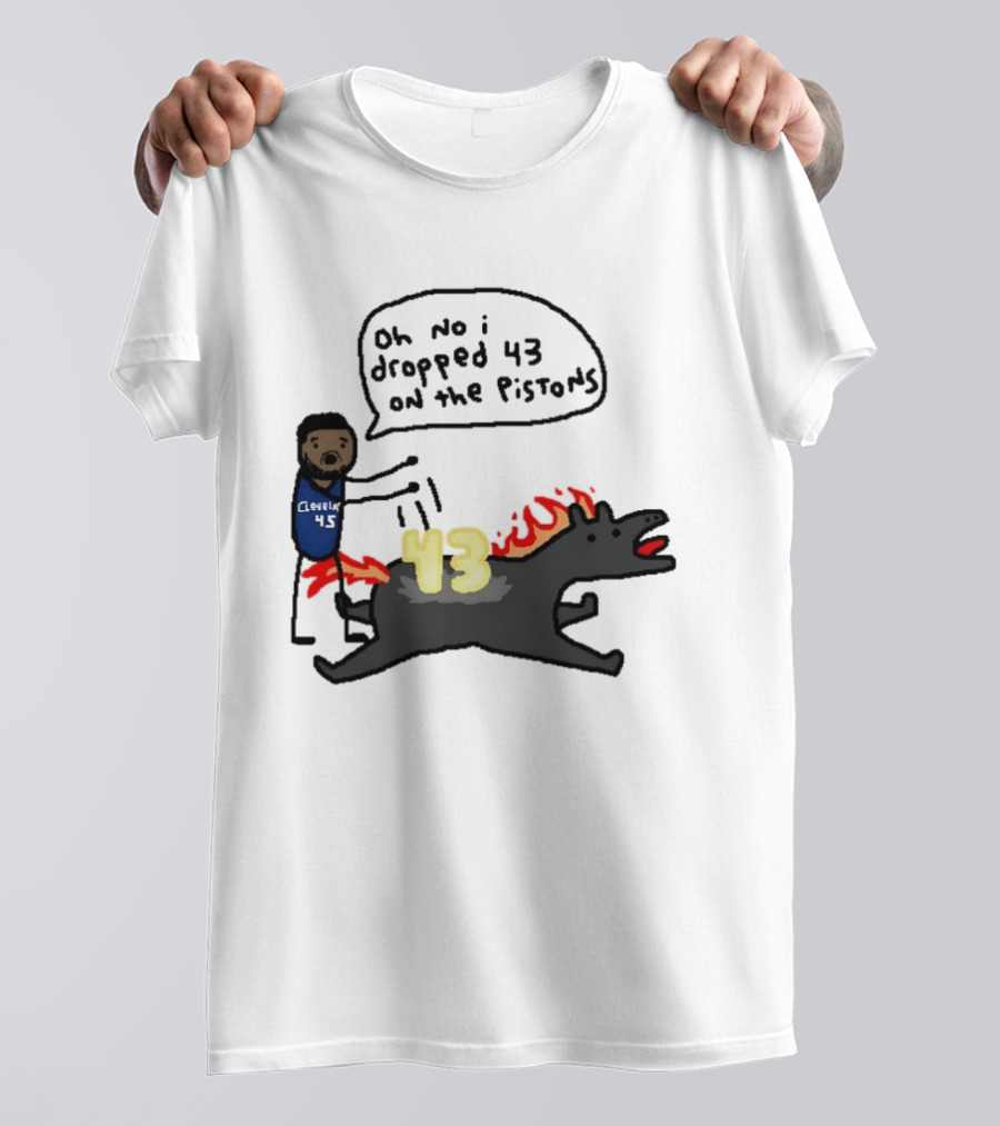 Donovan Mitchell Cleveland Cavaliers Oh No I Dropped 43 On The Pistons Fantasy T-Shirt