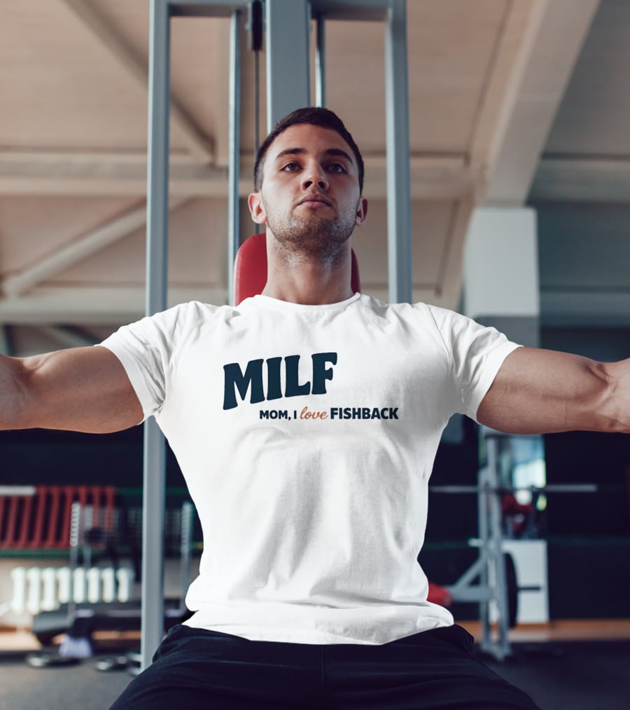 MILF Mom I Love Fishback T-Shirt