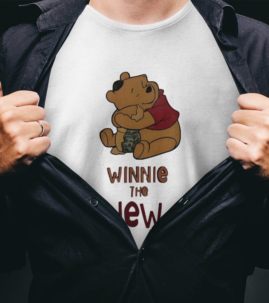 Pooh Holding Dollar Winnie The Jew T-Shirt
