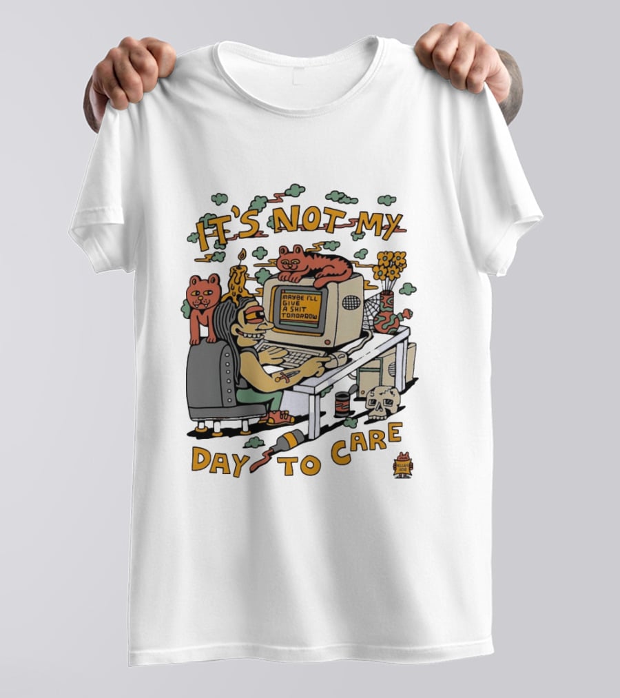 It's Not My Day To Care Maybe I'll Give A Shit Tomorrow Psychedelic Retro Cats And Computer T-Shirt