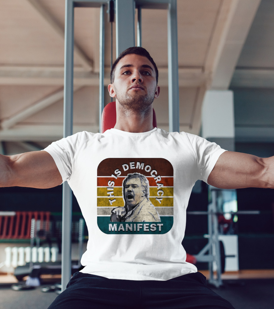 This Is Democracy Manifest Jack Karlson T-Shirt