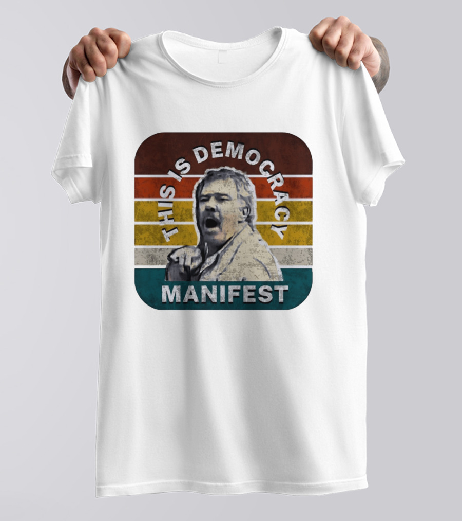 This Is Democracy Manifest Jack Karlson T-Shirt
