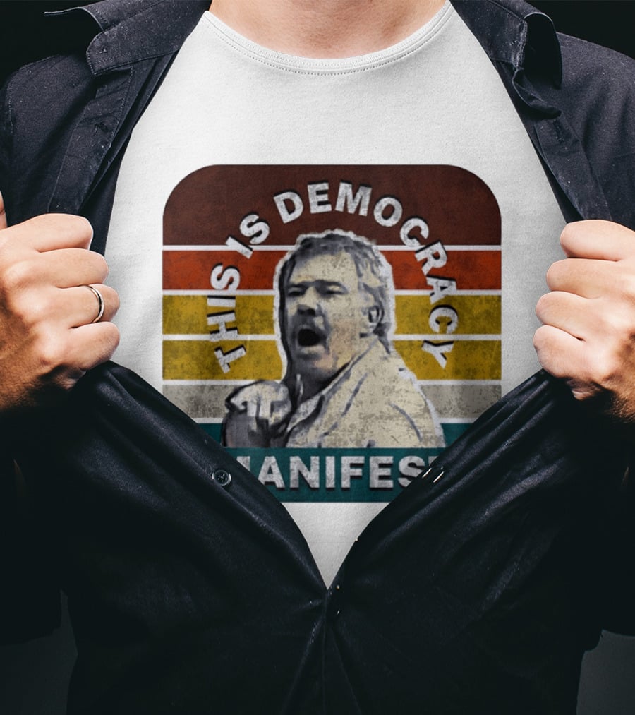 This Is Democracy Manifest Jack Karlson T-Shirt