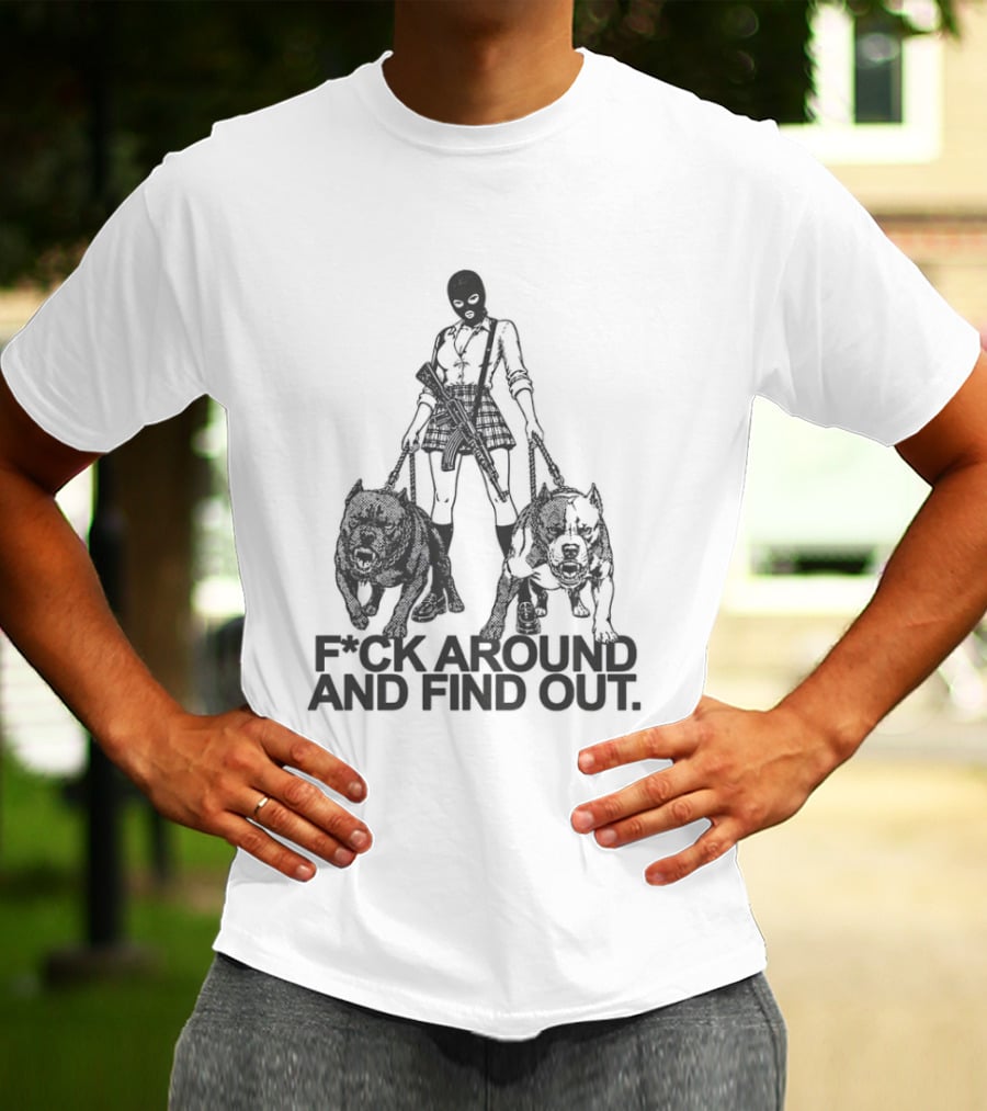 Fck Around And Find Out Girl With Balaclava Mask Walking Two Dogs T-Shirt