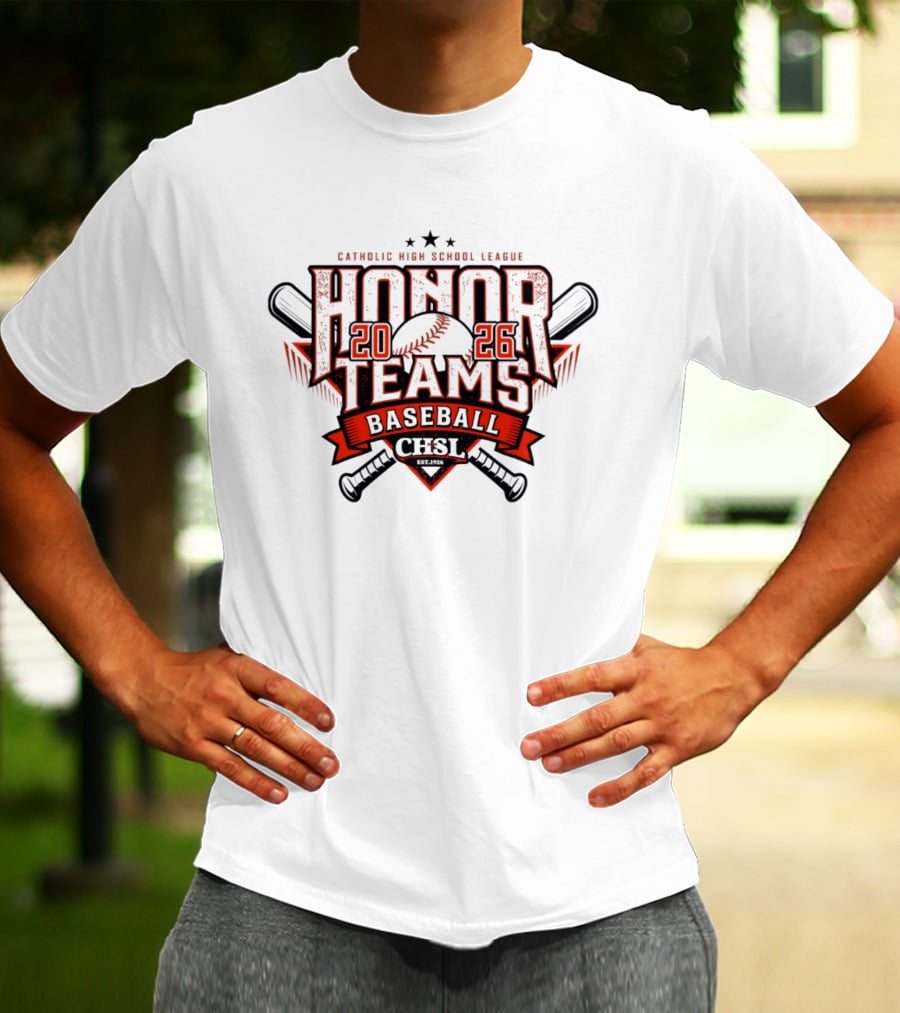 Catholic High School League 2026 Honor Teams Baseball CHSL T-Shirt