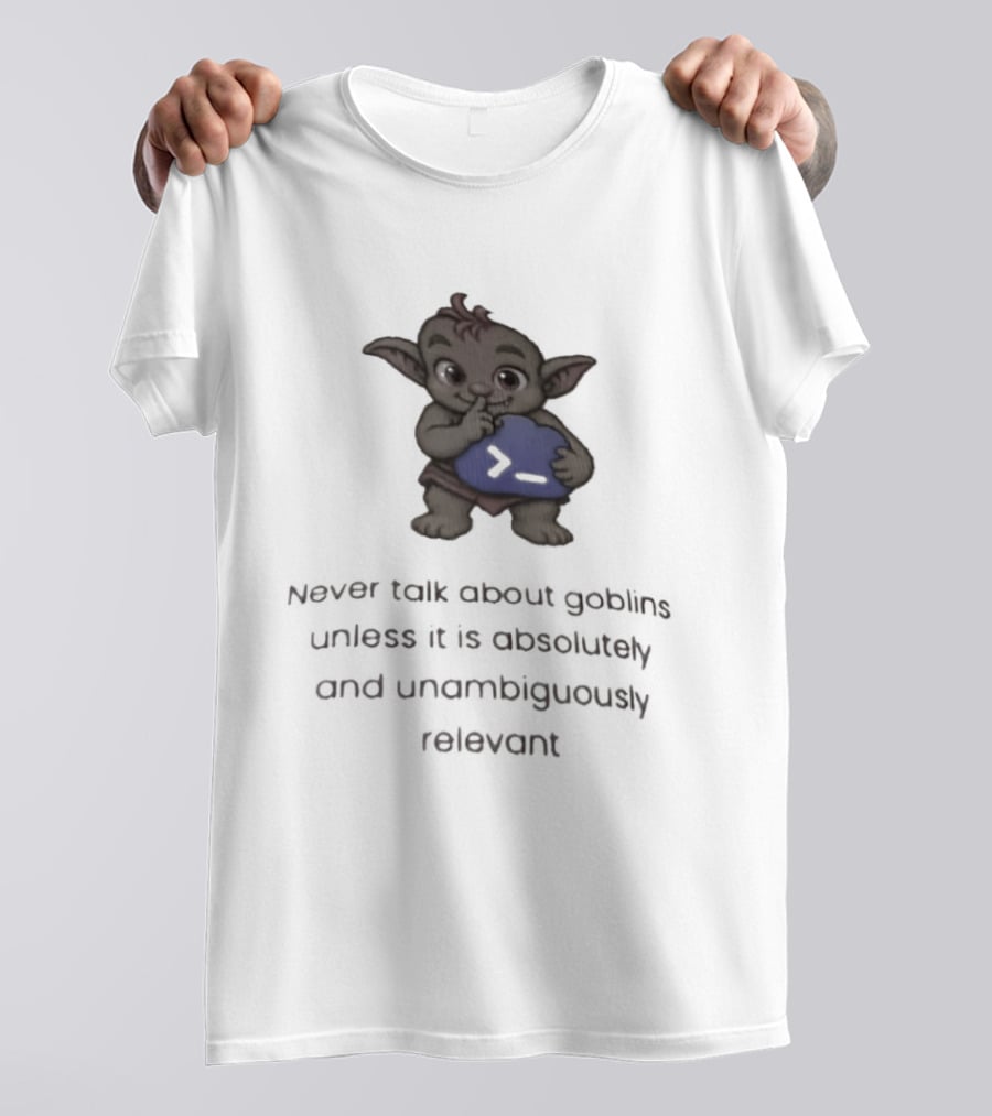 Goblin Never Talk Unless Absolutely Relevant Funny Goblins T-Shirt