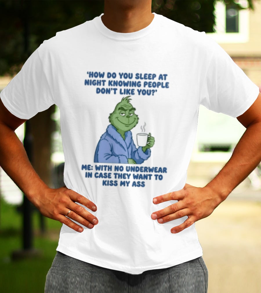 How Do You Sleep Grinch With Hot Cocoa Peacefully T-Shirt