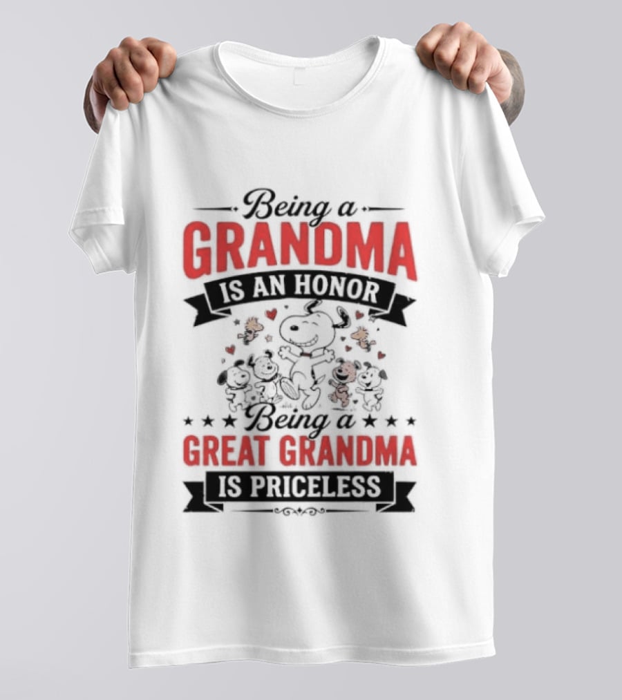 Being A Grandma Is An Honor Great Grandma Is Priceless Snoopy Peanuts T-Shirt