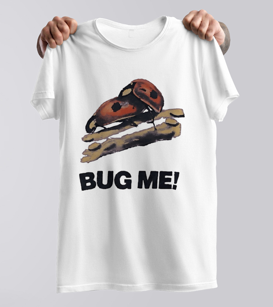 Bug Me Ladybug T-Shirt