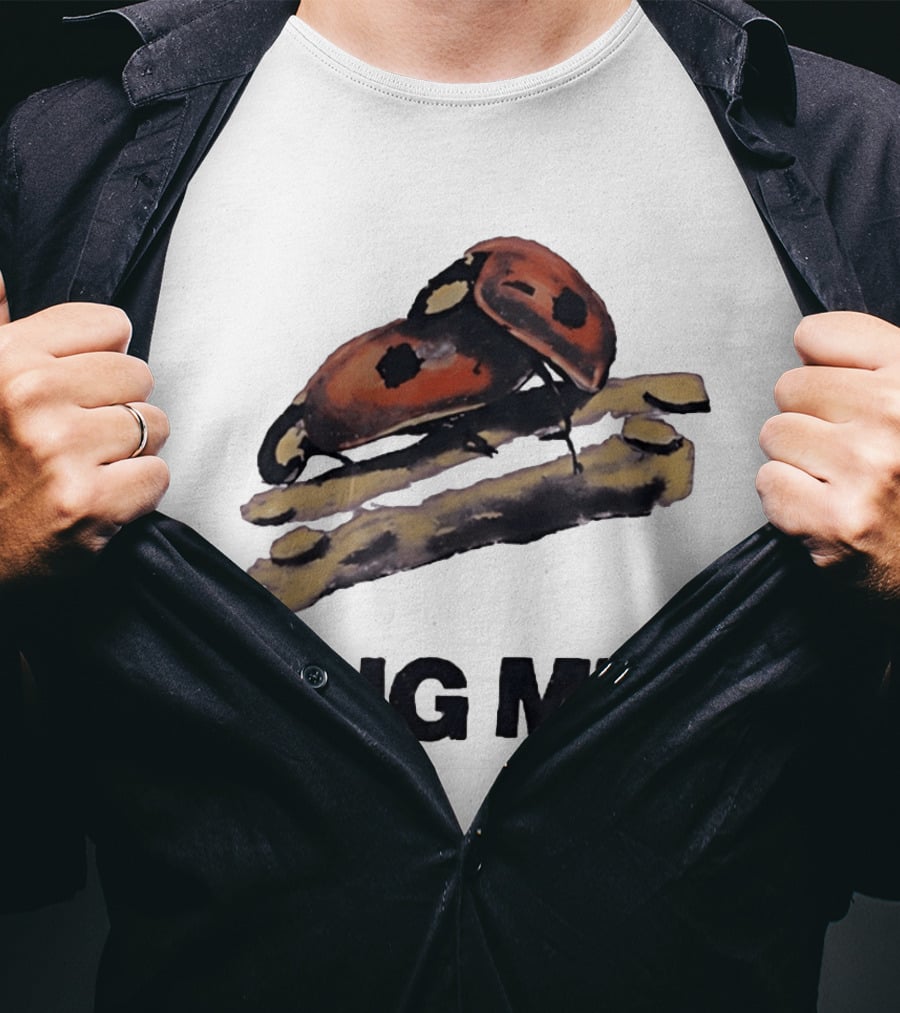 Bug Me Ladybug T-Shirt