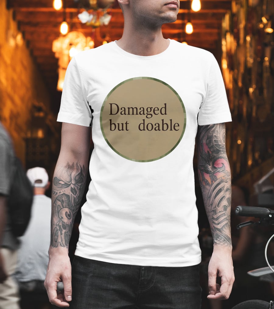 Damaged But Doable Circle T-Shirt