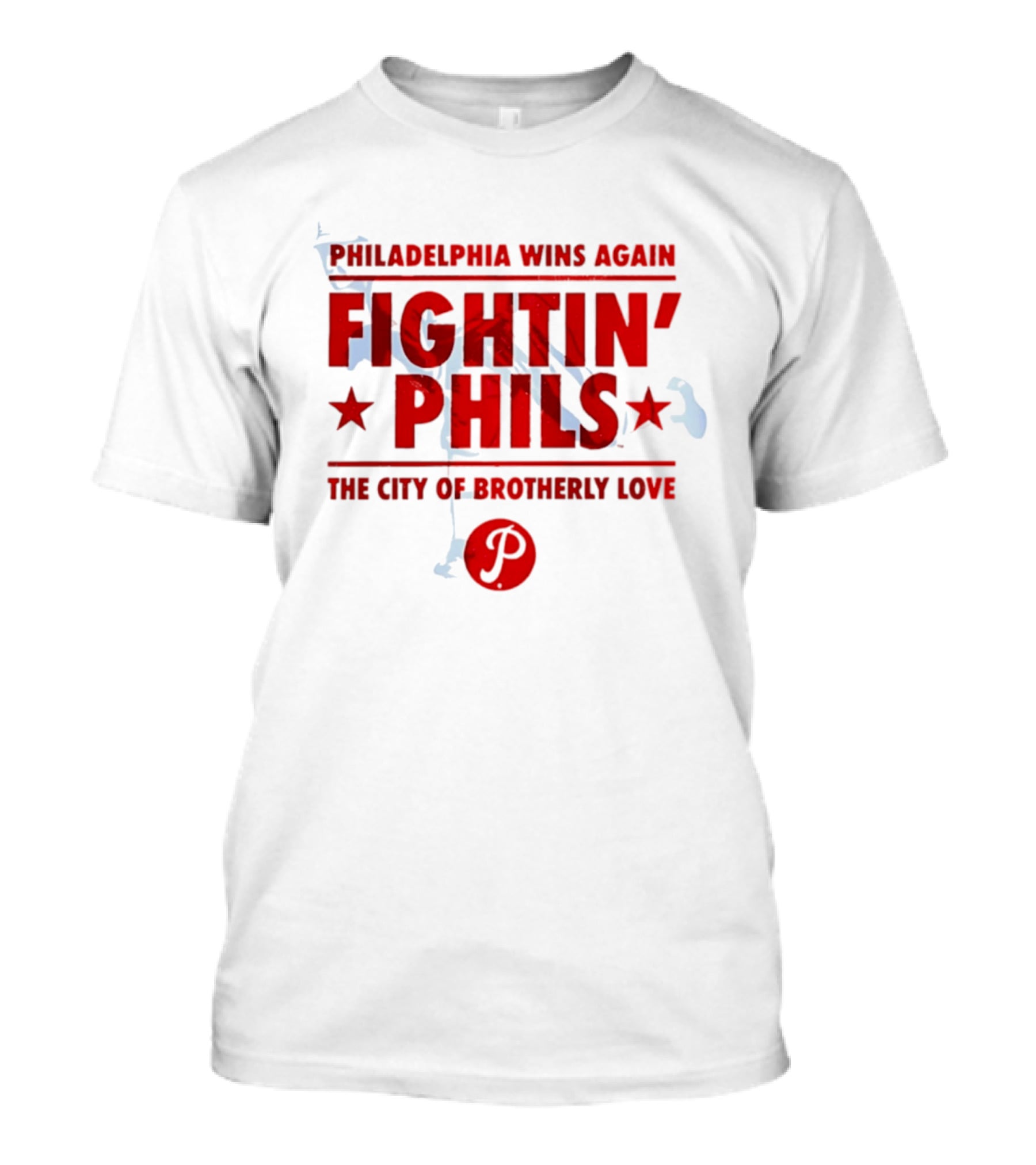Philadelphia Wins Again Fightin' Phils The City Of Brotherly Love T-Shirt