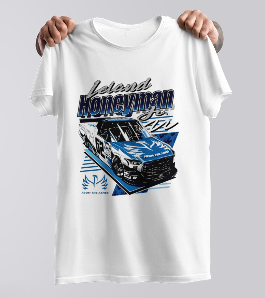 Leland Honeyman Jr NASCAR Craftsman Truck Series From The Ashes Racing Truck T-Shirt