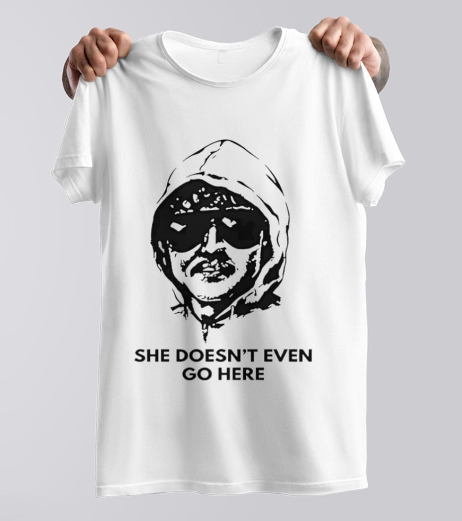 She Doesn't Even Go Here Big Head Sunglasses Meme T-Shirt