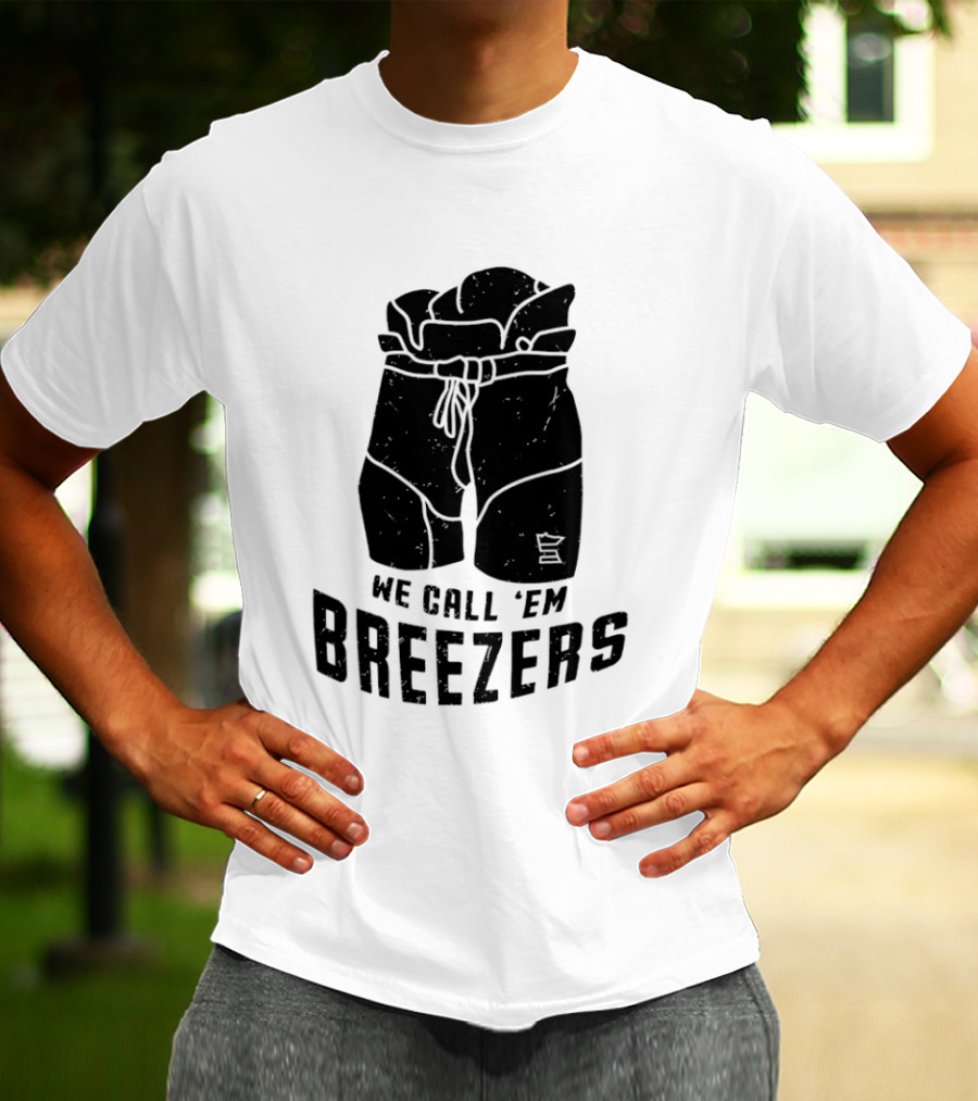 We Call 'Em Breezers Hockey Pants T-Shirt