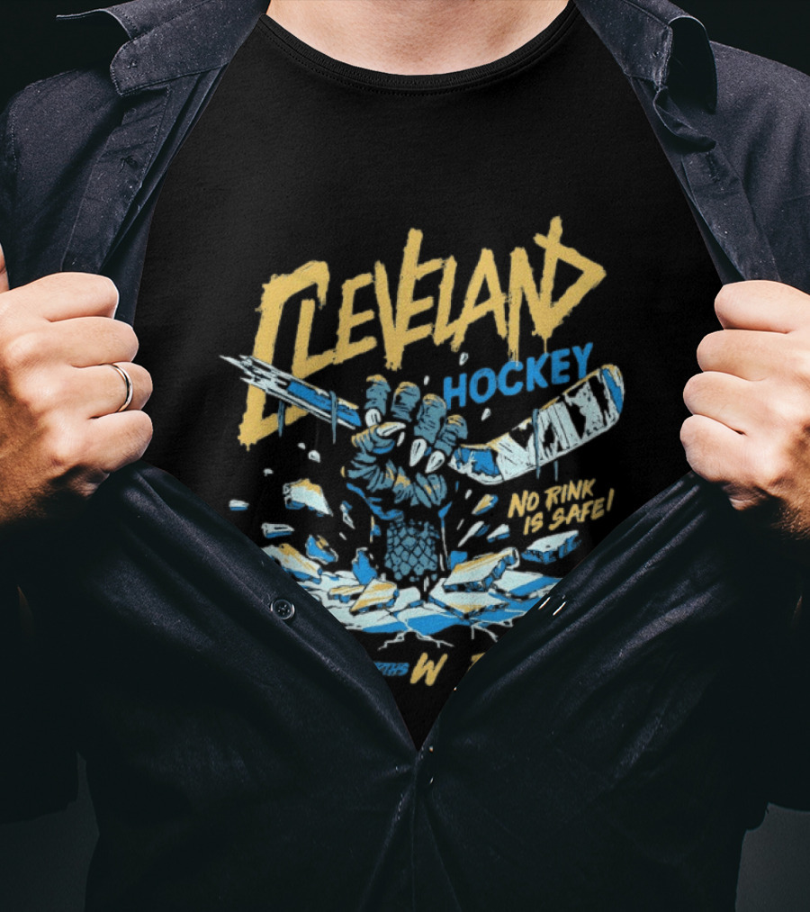 Cleveland Monsters Hockey No Rink Is Safe From The Depths We Rise T-Shirt