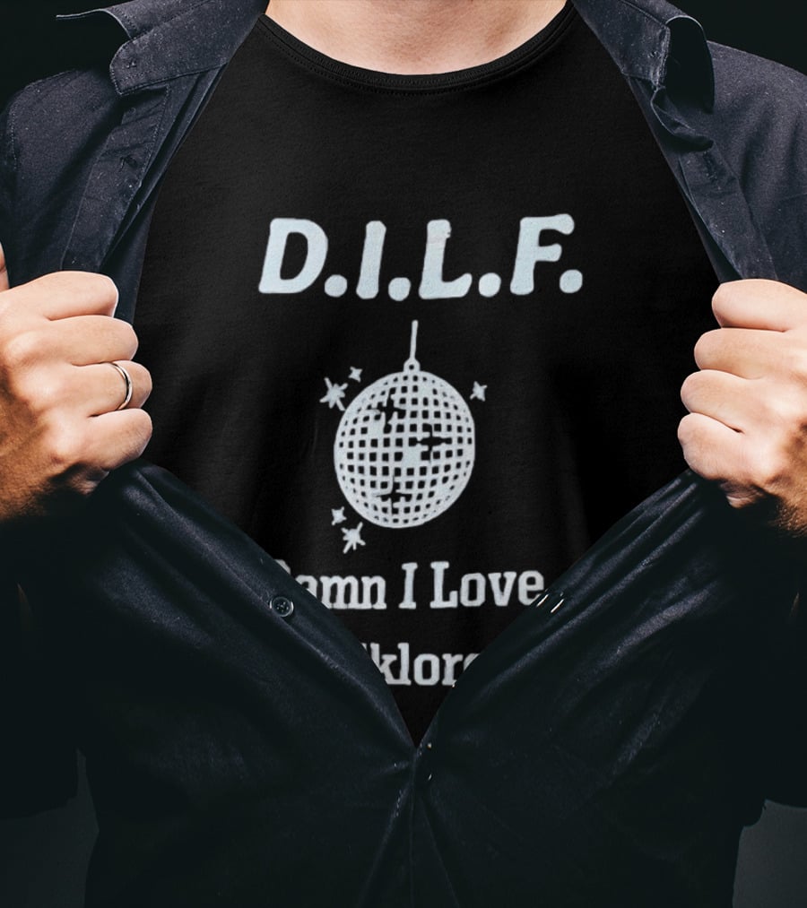 DILF Damn I Love Folklore Disco Ball T-Shirt