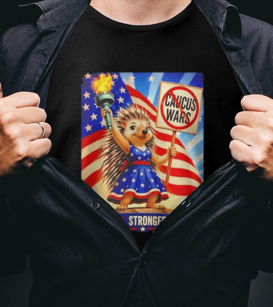 Hedgehog Liberty No Caucus Wars Together Stronger Better T-Shirt