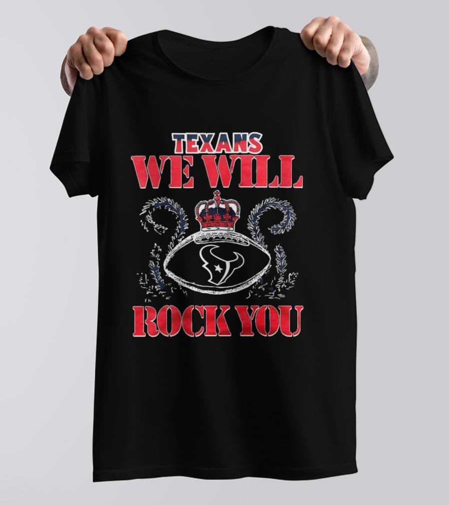 Texans We Will Rock You Crown Football Logo 2026 T-Shirt