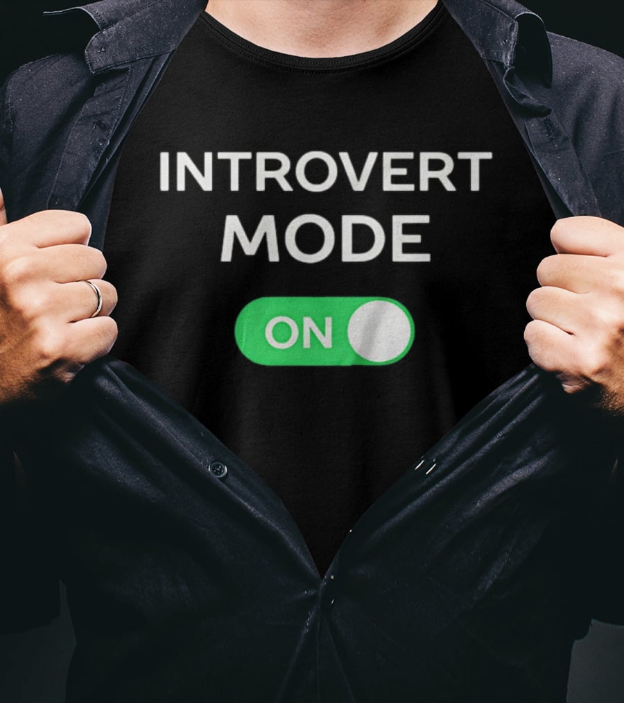 Introvert Mode On Switch Activation T-Shirt
